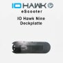 IO Hawk Nine Deckplatte